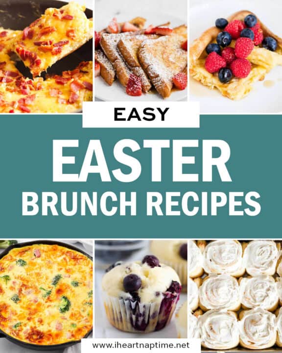 Easter Brunch Recipes - I Heart Naptime