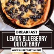 Lemon blueberry Dutch baby in a cast iron skillet and on a plate.