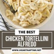 Chicken tortellini alfredo in a bowl.