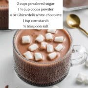 Hot chocolate mix made into hot cocoa in a mug with ingredients listed.