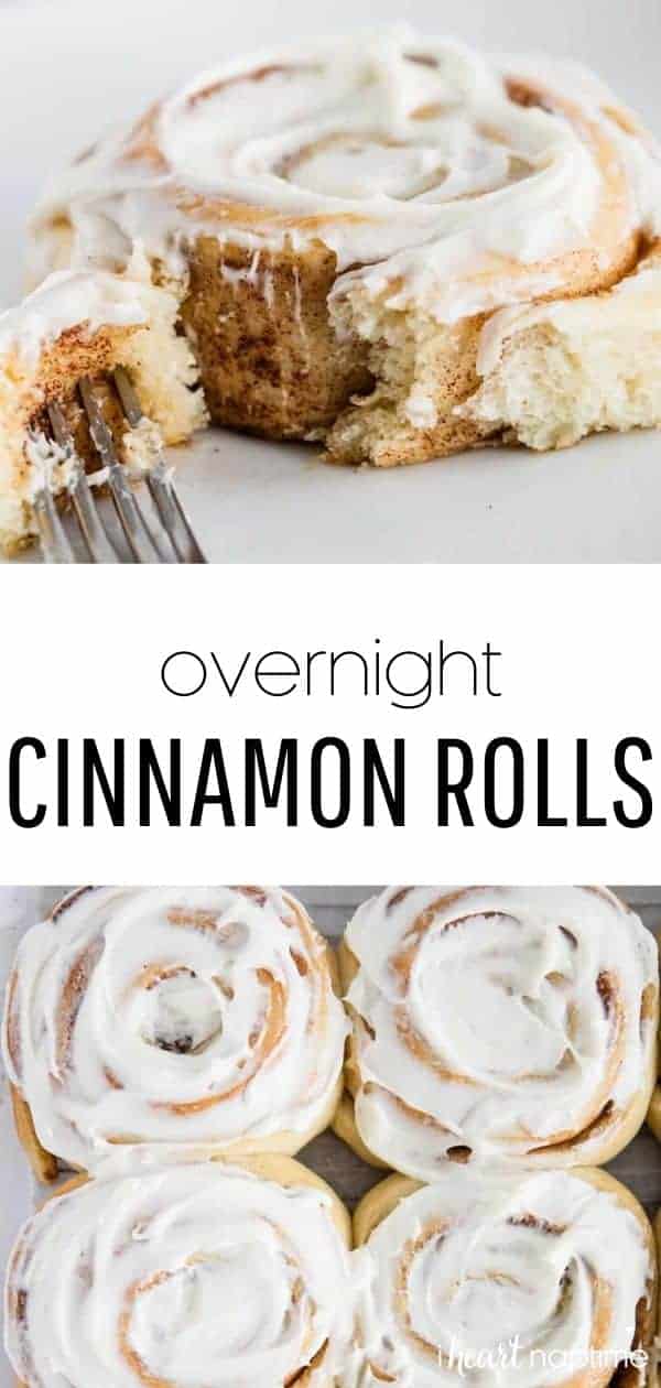 Easy Overnight Cinnamon Rolls - I Heart Naptime